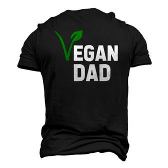 Fathers Day Veganism Vegan Dad Men's 3D T-Shirt Back Print | Mazezy