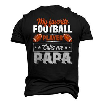 My Favorite Football Player Calls Me Papa Cute Men's 3D T-Shirt Back Print | Mazezy