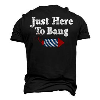 Fourth Of July 4Th Of July Im Just Here To Bang Men's 3D T-Shirt Back Print | Mazezy