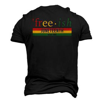 Free Ish Since 1865 With Pan African Flag For Juneteenth Men's 3D T-Shirt Back Print | Mazezy