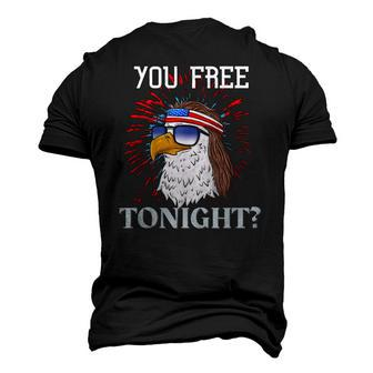 Are You Free Tonight 4Th Of July American Bald Eagle Men's 3D T-Shirt Back Print | Mazezy