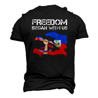 Freedom Began With Us Haitian Flag Happy Independence Day Men's 3D T-Shirt Back Print | Mazezy