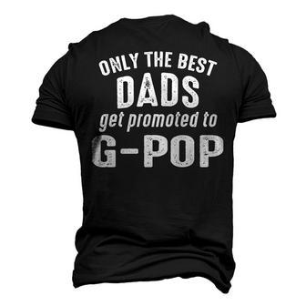 G Pop Grandpa Only The Best Dads Get Promoted To G Pop V2 Men's 3D T-shirt Back Print - Seseable