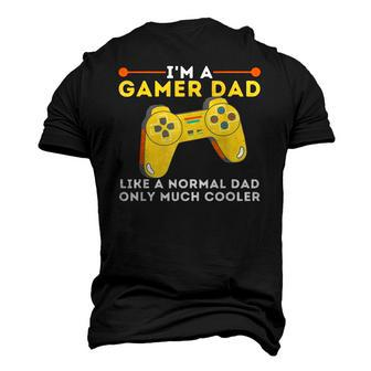 Gamer Dad Like A Normal Dad Video Game Gaming Father Men's 3D T-Shirt Back Print | Mazezy