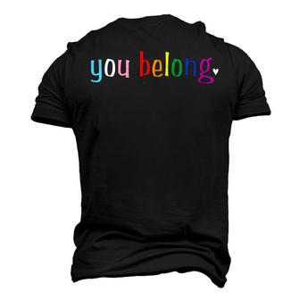 Gay Pride With Lgbt Support And Respect You Belong Men's 3D T-Shirt Back Print | Mazezy