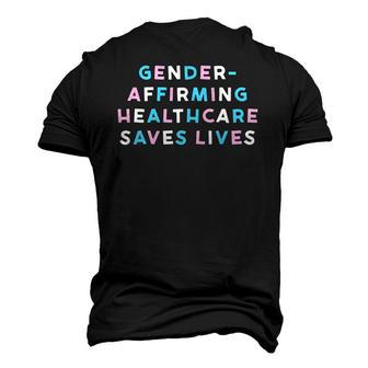 Gender Affirming Healthcare Saves Lives Lgbtq Pride Trans Men's 3D T-Shirt Back Print | Mazezy