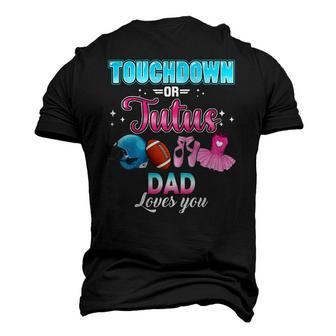 Gender Reveal Touchdowns Or Tutus Dad Matching Baby Party Men's 3D T-Shirt Back Print | Mazezy