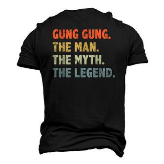 Gung Gung The Man Myth Legend Fathers Day For Papa Dad Men's 3D T-Shirt Back Print | Mazezy