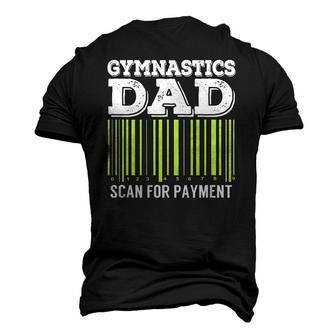 Gymnastics Dad Scan For Payment Tumbling Men's 3D T-Shirt Back Print | Mazezy
