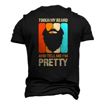 Happy Fathers Day Touch My Beard And Tell Me Im Pretty Top Men's 3D T-Shirt Back Print | Mazezy