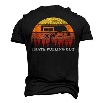I Hate Pulling Out Camping Retro Travel Men's 3D T-shirt Back Print - Seseable
