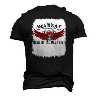 Hearsay Brewing Company Brewing Co Home Of The Mega Pint Men's 3D T-Shirt Back Print | Mazezy