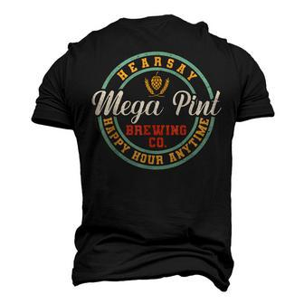 Is That Hearsay Mega Pint Brewing Happy Hour Anytime Vintge Men's 3D T-Shirt Back Print | Mazezy