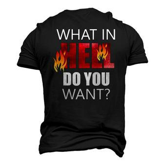 What In Hell Do You Want Evangelism Ministry Church Outreach Men's 3D T-Shirt Back Print | Mazezy