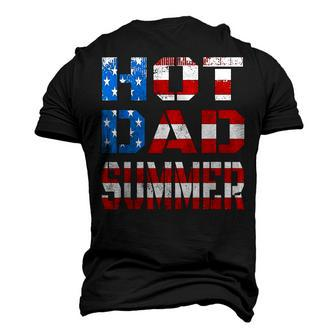 Hot Dad Summer American Flag 4Th Of July Independence Day Men's 3D T-shirt Back Print - Seseable