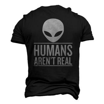 Humans Arent Real Alien Face Men's 3D T-Shirt Back Print | Mazezy