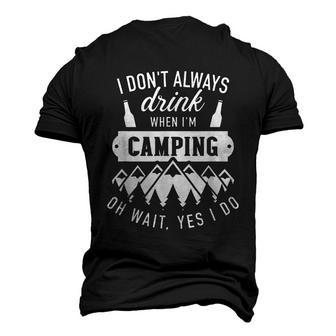 I Dont Always Drink When Im Camping Oh Wait Yes I Do Men's 3D Print Graphic Crewneck Short Sleeve T-shirt - Monsterry UK