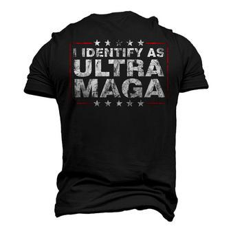 I Identify As Ultra Maga Support Great Maga King 2024 Men's 3D T-shirt Back Print - Seseable