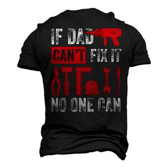 If Dad Cant Fix It No One Can Funny Mechanic & Engineer Men's 3D Print Graphic Crewneck Short Sleeve T-shirt - Monsterry