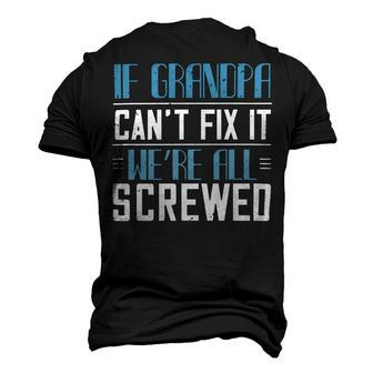 If Grandpa Cant Fix It 1 Papa T-Shirt Fathers Day Gift Men's 3D Print Graphic Crewneck Short Sleeve T-shirt - Monsterry UK