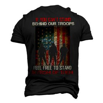 If You Cant Stand Behind Our Troops - Proud Veteran Gift T-Shirt Men's 3D Print Graphic Crewneck Short Sleeve T-shirt - Monsterry UK