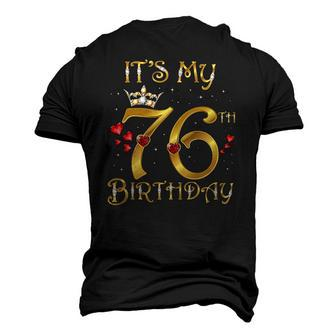 Its My 76Th Birthday 76 Years Old 76Th Birthday Queen Men's 3D T-Shirt Back Print | Mazezy