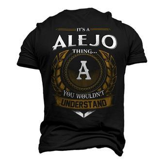 Its A Alejo Thing You Wouldnt Understand Name Men's 3D T-shirt Back Print - Seseable