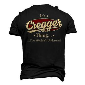 Its A Cregger Thing You Wouldnt Understand Shirt Personalized Name T Shirt Shirts With Name Printed Cregger Men's 3D T-shirt Back Print - Seseable