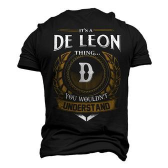 Its A De Leon Thing You Wouldnt Understand Name Men's 3D T-shirt Back Print - Seseable