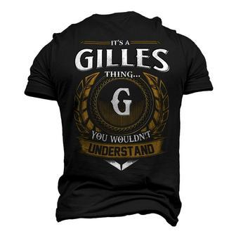 Its A Gilles Thing You Wouldnt Understand Name Men's 3D T-shirt Back Print - Seseable