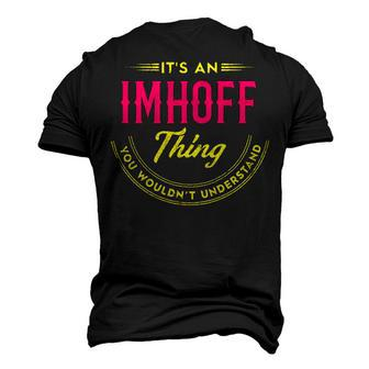 Its A Imhoff Thing You Wouldnt Understand Shirt Personalized Name T Shirt Shirts With Name Printed Imhoff Men's 3D T-shirt Back Print - Seseable