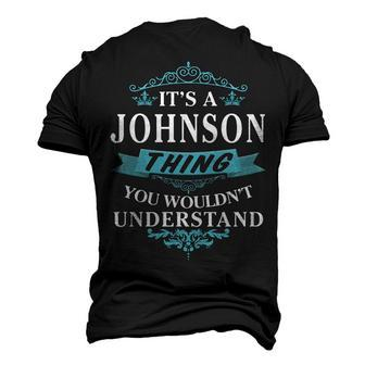 Its A Johnson Thing You Wouldnt Understand T Shirt Johnson Shirt For Johnson Men's 3D T-shirt Back Print - Seseable