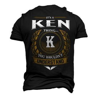 Its A Ken Thing You Wouldnt Understand Name Men's 3D T-shirt Back Print - Seseable