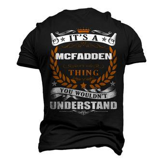 Its A Mcfadden Thing You Wouldnt Understand T Shirt Mcfadden Shirt For Mcfadden Men's 3D T-shirt Back Print - Seseable