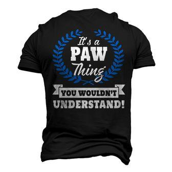 Its A Paw Thing You Wouldnt Understand T Shirt Paw Shirt For Paw A Men's 3D T-shirt Back Print - Seseable