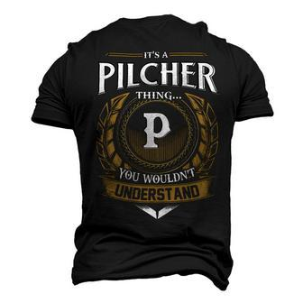 Its A Pilcher Thing You Wouldnt Understand Name Men's 3D T-shirt Back Print - Seseable
