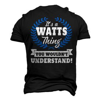 Its A Watts Thing You Wouldnt Understand T Shirt Watts Shirt For Watts A Men's 3D T-shirt Back Print - Seseable