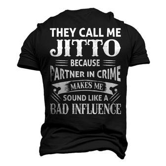 Jitto Grandpa They Call Me Jitto Because Partner In Crime Makes Me Sound Like A Bad Influence Men's 3D T-shirt Back Print - Seseable