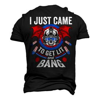 I Just Came To Get Lit & Bang 4Th Of July Fireworks Men's 3D T-shirt Back Print - Seseable