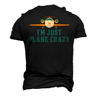Im Just Plane Crazy Airplane Pilot Aviator Aviation Men's 3D T-shirt Back Print - Seseable