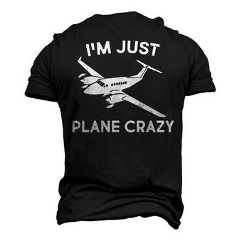 Im Just Plane Crazy Pilots Aviation Airplane Lover Men's 3D T-shirt Back Print - Seseable