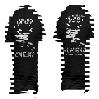 Im Just Plane Crazy Pilots Aviation Airplane Lover Men's 3D T-shirt Back Print - Seseable