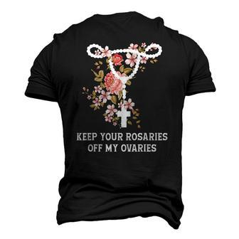 Keep Your Rosaries Off My Ovaries Pro Choice Feminist Men's 3D T-Shirt Back Print | Mazezy