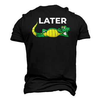 Later Gator With Cute Smiling Alligator Saying Goodbye Men's 3D T-Shirt Back Print | Mazezy