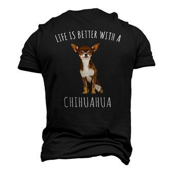 Life Is Better With A Brown Chihuahua Dog Lover Men's 3D T-Shirt Back Print | Mazezy