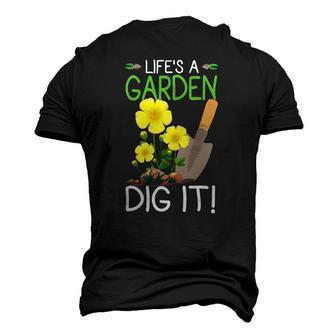 Life Is A Garden Dig It Outfit Garden Gardening Men's 3D T-Shirt Back Print | Mazezy