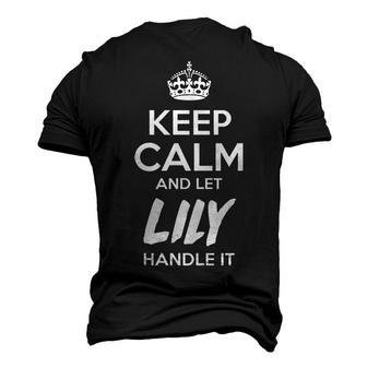 Lily Name Keep Calm And Let Lily Handle It Men's 3D T-shirt Back Print - Seseable