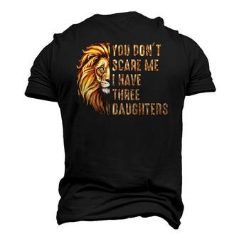 Lion Dad Dont Scare Me I Have 3 Daughters Fathers Day Men's 3D T-Shirt Back Print | Mazezy
