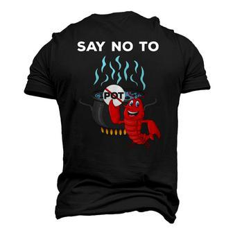 Lobster Seafood Lover Say No To Pot Men's 3D T-Shirt Back Print | Mazezy