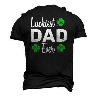 Luckiest Dad Ever Father Outfits For St Patricks Day Men's 3D T-Shirt Back Print | Mazezy
